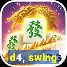 d4, swing